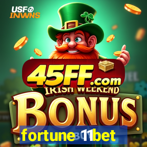 fortune 11bet